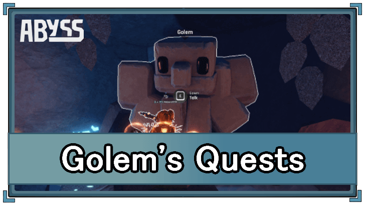 Abyss Golem Quest Chain Guide