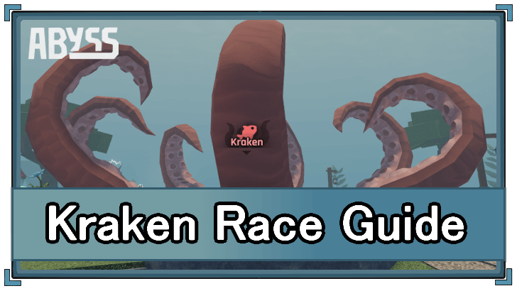 Abyss - Kraken Race Guide