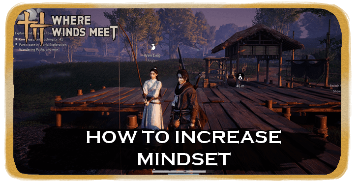 Where Winds Meet - Mindset