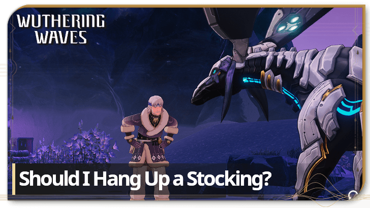 Wuthering Waves Should I Hang Up a Stocking Trophy Guide