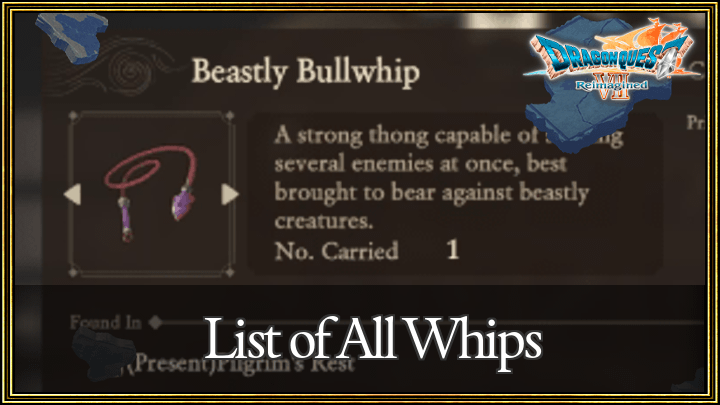 Dragon Quest VII Reimagined - List of All Whips