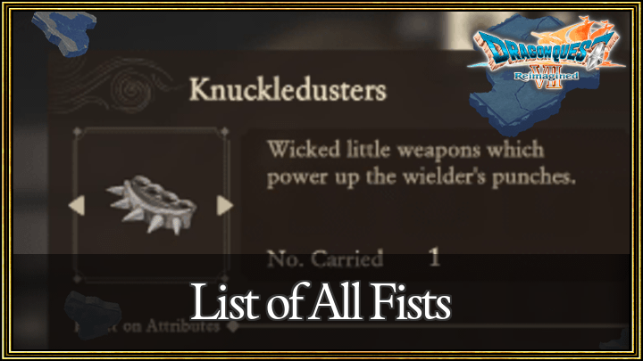 Dragon Quest VII Reimagined - List of All Fists
