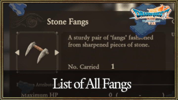 Dragon Quest VII Reimagined - List of All Fangs