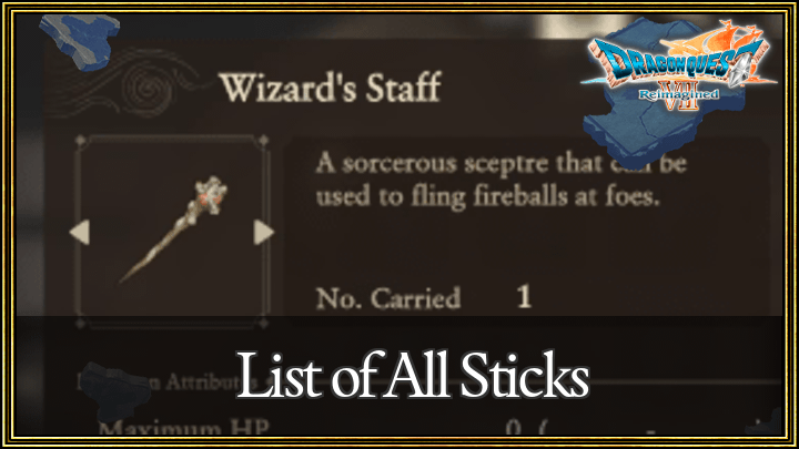 Dragon Quest VII Reimagined - List of All Sticks