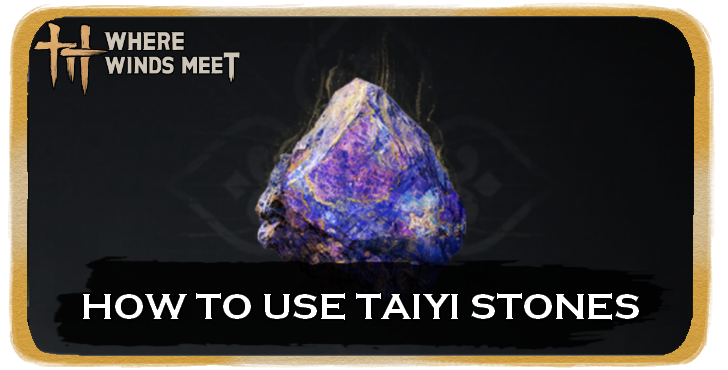 How to Use Taiyi Stones