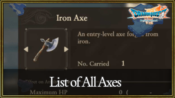 Dragon Quest VII Reimagined - List of All Axes