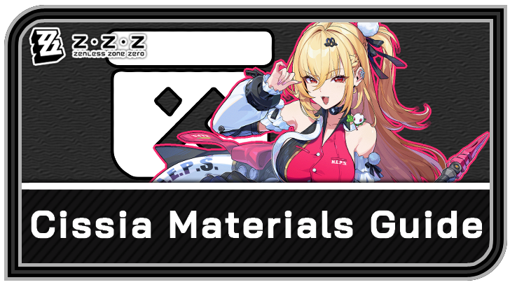 Zenless Zone Zero Cissia Promotion and Skill Materials Pre-Farm Guide