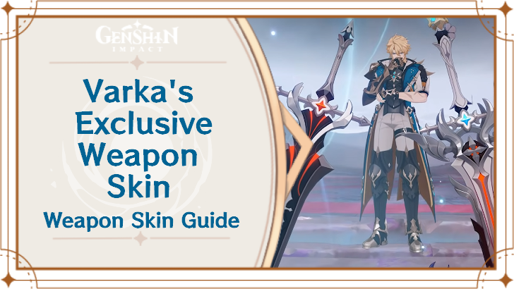Genshin Impact - Varka Exclusive Weapon Skin Guide