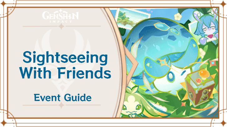 Genshin Impact - Sightseeing With Friends Event Guide