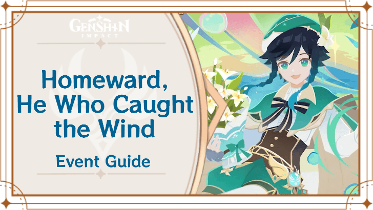 Genshin Impact - Homeward, He Who Caught the Wind Event Guide