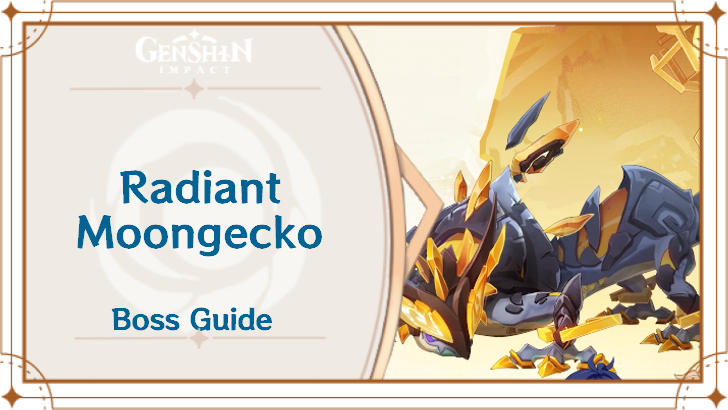 Radiant Moongecko Boss Guide