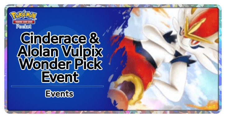 Pokemon TCG Pocket - Cinderace and Alolan Vulpix Wonder Pick Event