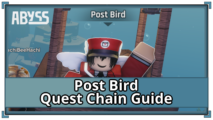 Abyss - Post Bird Quest Chain Guide