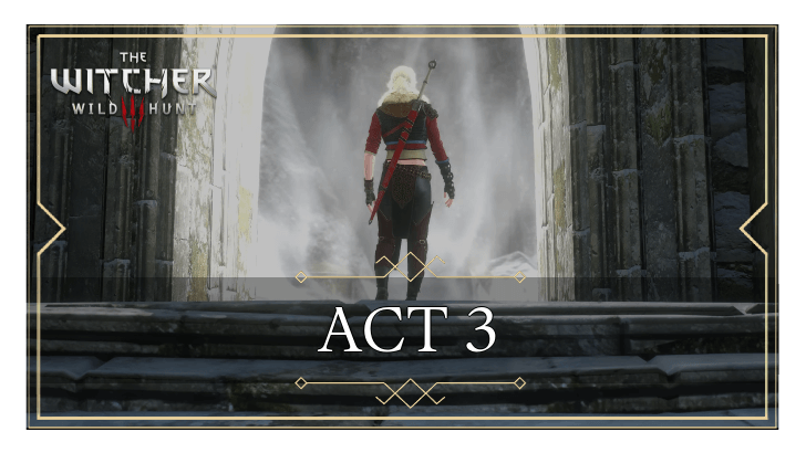 The Witcher 3 Act 3 Main Quests
