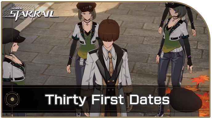 Honkai Star Rail - Thirty First Dates
