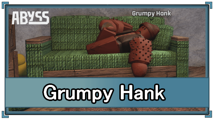 Abyss - Grumpy Hank Questline