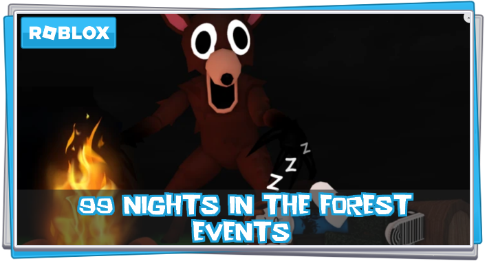 99 Nights in the Forest Events