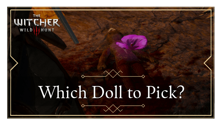 The Witcher 3 Wild Hunt - Which Doll to Pick