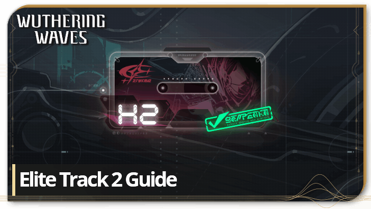 Wuthering Waves 3.1 - Elite Track 2 Guide