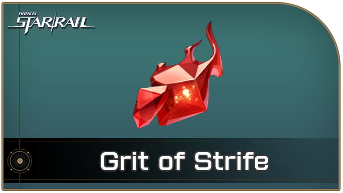 Honkai Star Rail - Grit of Strife Locations and How to Get It