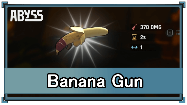 Abyss - Banana Gun Stats and How to Get