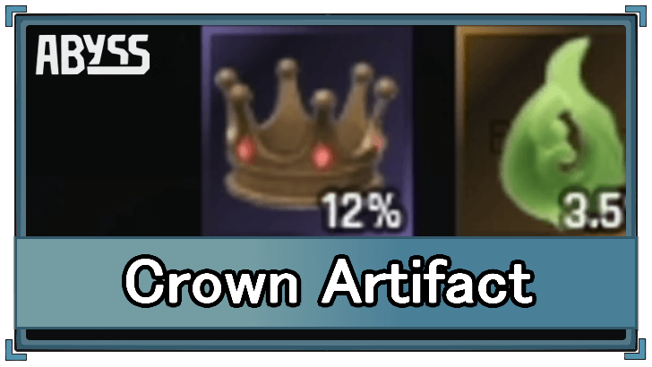 Abyss - Crown Artifact Stats and How to Get