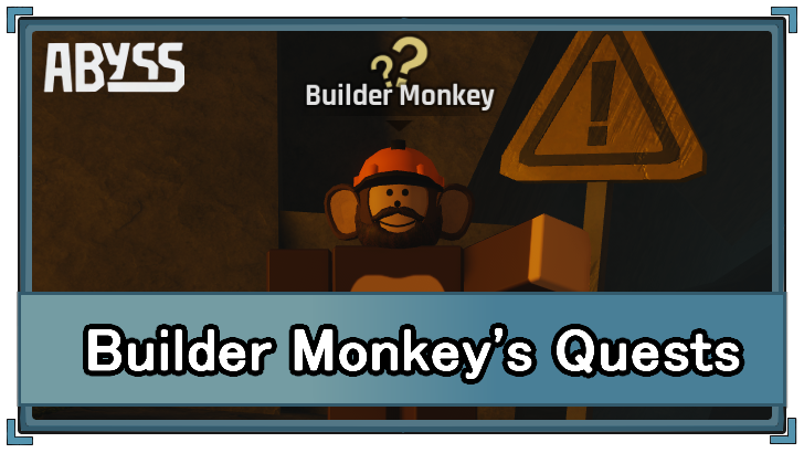 Abyss - Builder Monkey