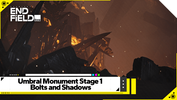 Arknights Endfield Bolts and Shadows Stage 1 Guide for Version 1.0