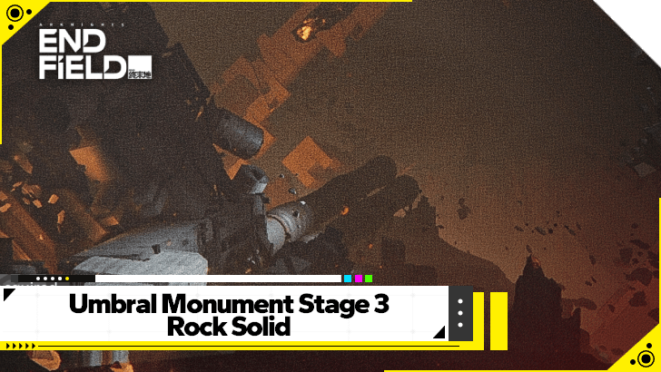 Arknights Endfield Rock Solid Stage 3 Guide for Version 1.0