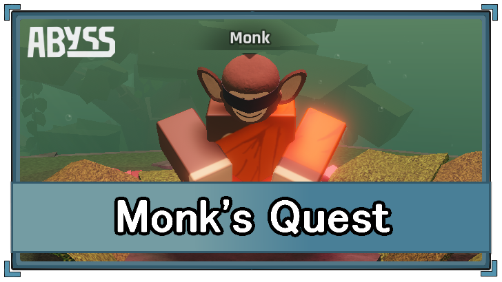 Abyss (Roblox) - Monk Chain Guide