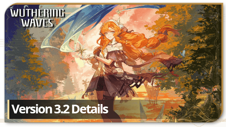 Wuthering Waves - 3.2 Banners, Release Date, and Summary