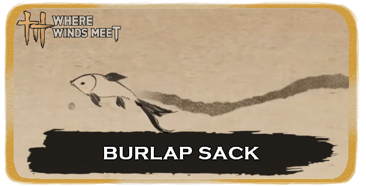 WWM - Burlap Sack Walkthrough and Rewards