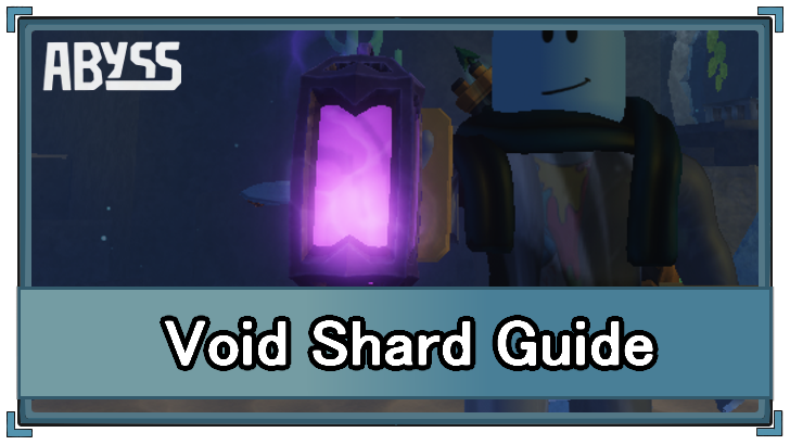 Abyss - Void Shard Uses and Info