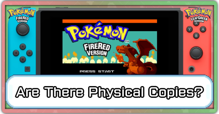 Pokemon FRLG - Are There Physical Copies