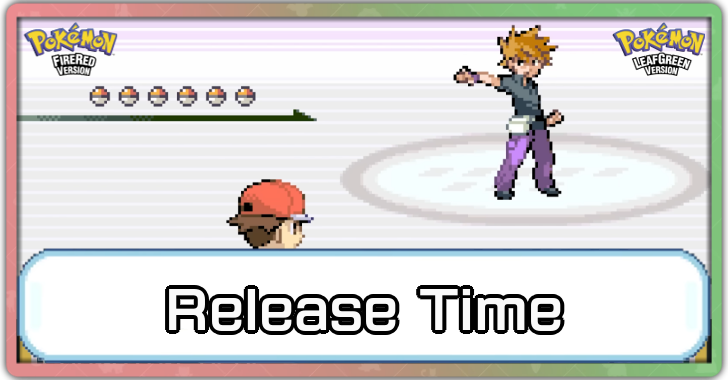 Pokemon FRLG - Release Time