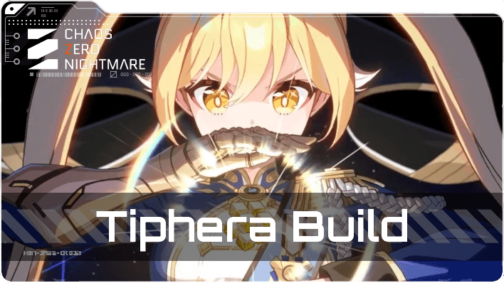 Chaos Zero Nightmare - Tiphera Build Top Banner