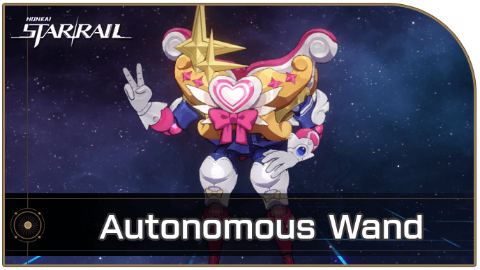 Honkai Star Rail - Autonomous Wand Enemy Guide
