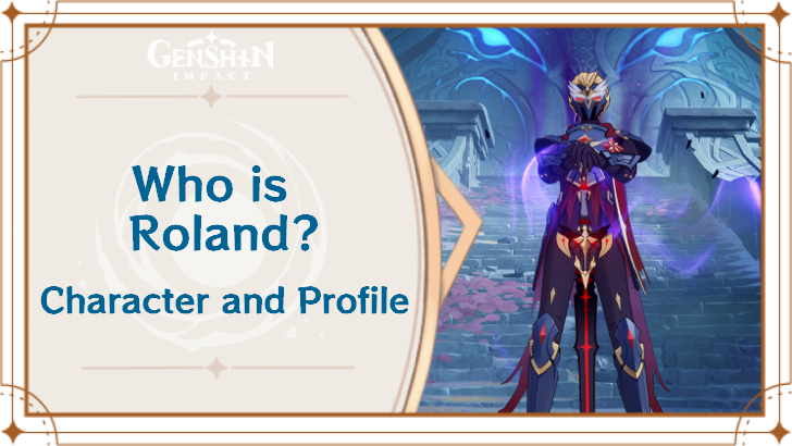 Genshin Impact - Who is Roland