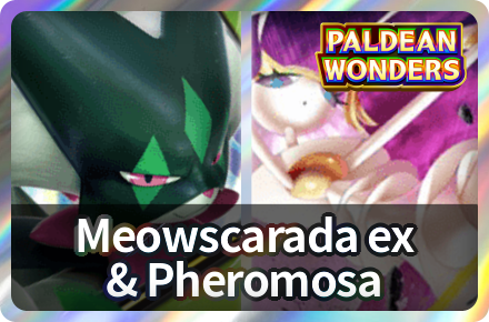Meowscarada ex and Pheromosa Deck