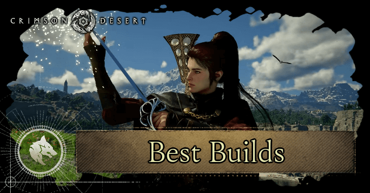 Crimson Desert - Best Builds