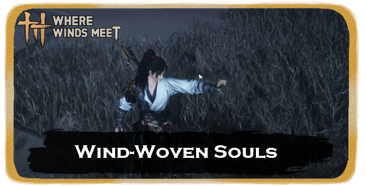 WWM - Wind-Woven Souls Walkthrough