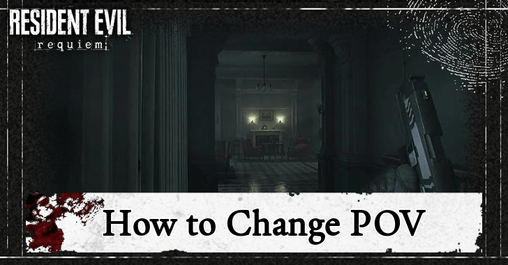 Resident Evil Requiem - How to Change POV