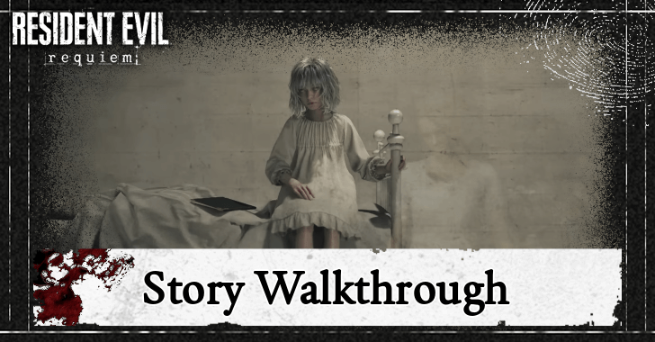 Resident Evil Requiem RE9 Story Walkthrough