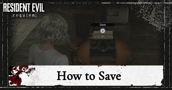 Resident Evil Requiem - How to Save