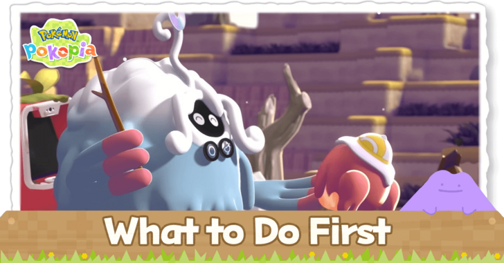 Pokemon Pokopia - What to Do First
