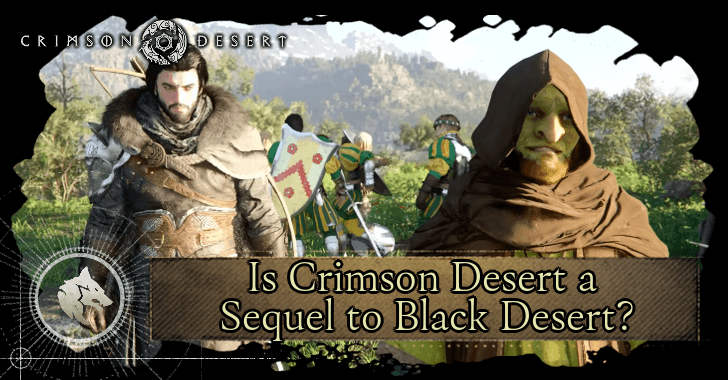 Is Crimson Desert a Sequel to Black Desert
