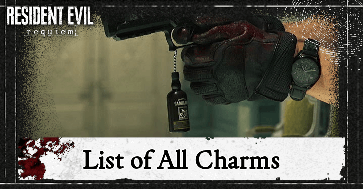 Resident Evil Requiem List of All Charms