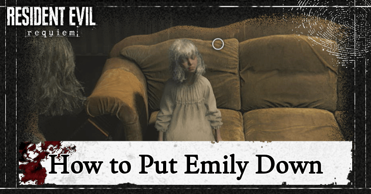 Resident Evil Requiem How to Put Emily Down