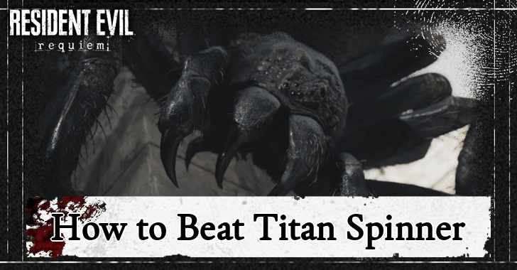 Resident Evil Requiem - How to Beat Titan Spinner