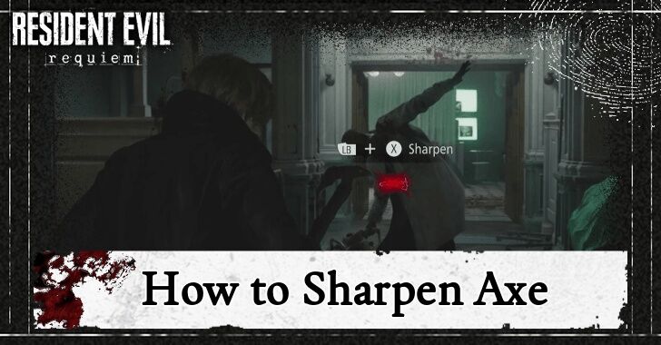 Resident Evil Requiem - How to Sharpen Axe